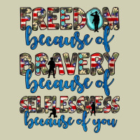 Freedom Because Of Bravery Because Of Selflessness Because Of You Heavy Core Tee | Teevron