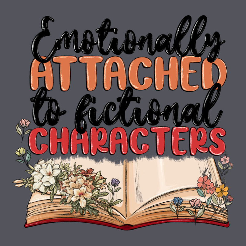 Emotionally Attached To Fictional Characters Vintage Hoodie by MaliasSmallBusiness | Teevron