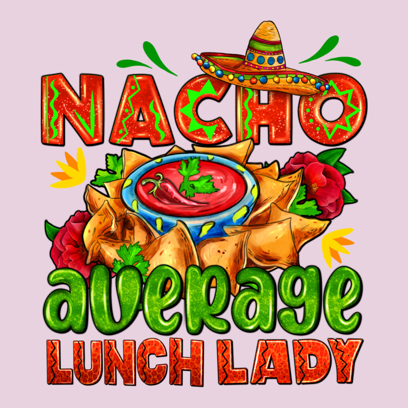 Nacho Average Lunch Lady  With Nacho Ladies Tee by AdoDesignShop | Teevron
