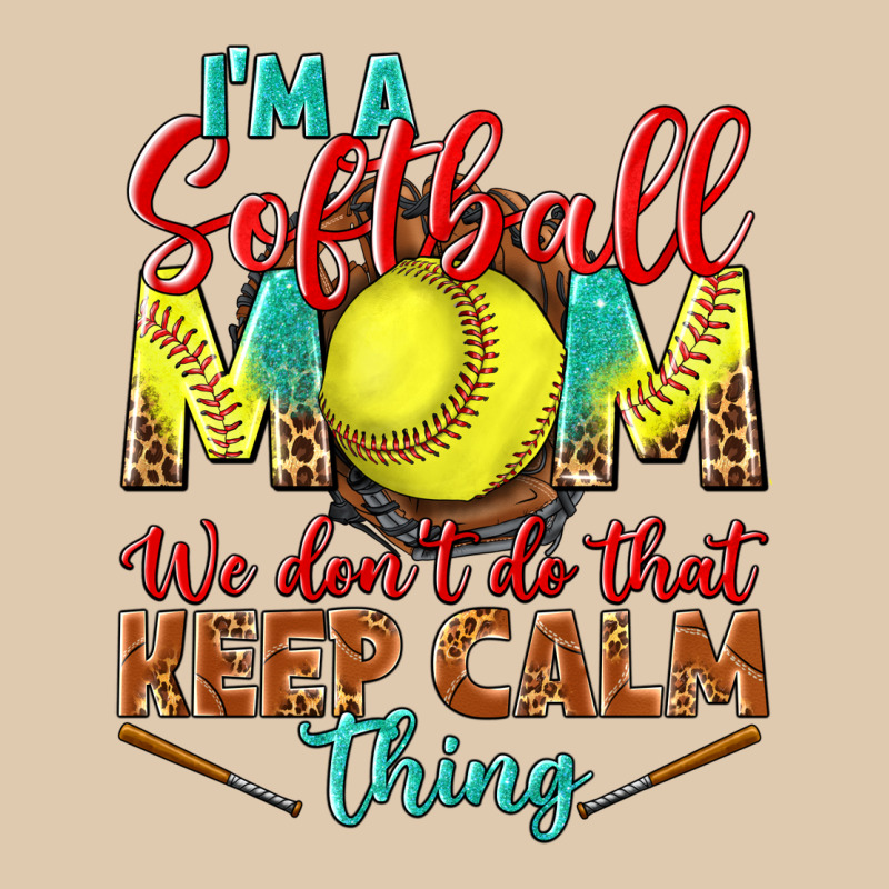 I'm A Softball Mom We Don't Do That Keep Calm Heavyweight Sweatshirt by BundleAndBundleShop | Teevron