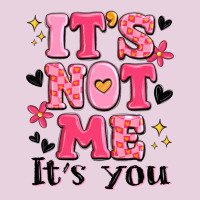 It's Not Me It's You Classic Tee | Teevron