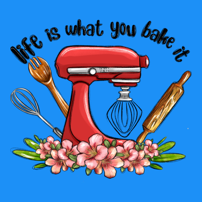 Life Is What You Bake It Classic Tee by MaliasSmallBusiness | Teevron