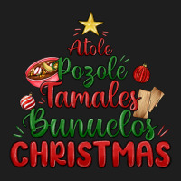 Atole Pozole Mexican Christmas Classic Tee | Teevron