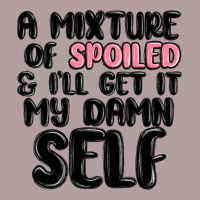 A Mixture Of Spoiled And Ill Get It My Damn Self Vintage Hoodie | Teevron