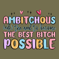 Ambitchous (adj.) The Need To Become The Best Bitc Vintage Hoodie | Teevron
