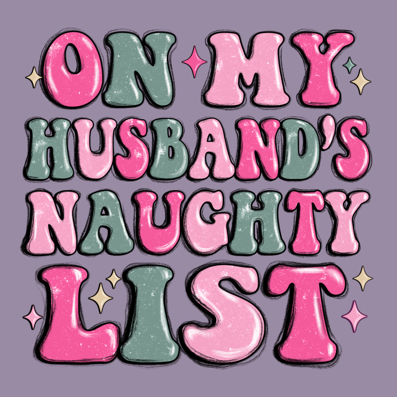 On My Husband's Naughty List Classic Tee by MaliasSmallBusiness | Teevron