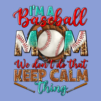 I'm A Baseball Mom We Don't Do That Long Sleeve Tee | Teevron