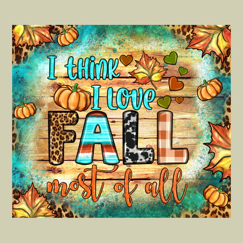I Think I Love Fall Most Of All Tumbler Heavy Core Tee by BundleAndBundleShop | Teevron