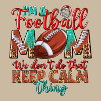 I'm A Football Mom We Don't Do That Keep Calm Long Sleeve Tee | Teevron