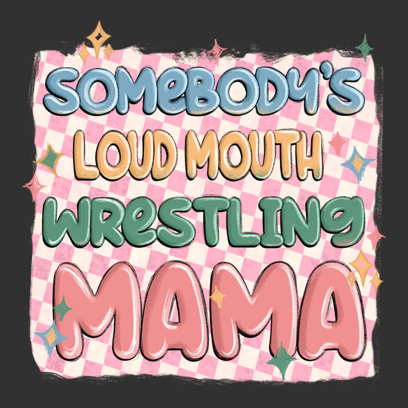 Somebody's Loud Mouth Wrestling Mama Urban Heavy Tee by MaliasSmallBusiness | Teevron