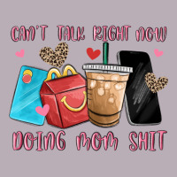 Can't Talk Right Now Doing Mom Shit Vintage Tee | Teevron