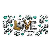 For The Love Of The Game Soccer Premium Tee | Teevron