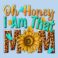 Oh Honey I Am That Mom Classic Tee | Teevron