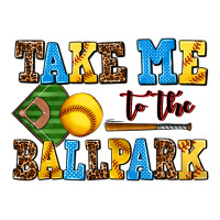 take me to the ballpark softball | Teevron