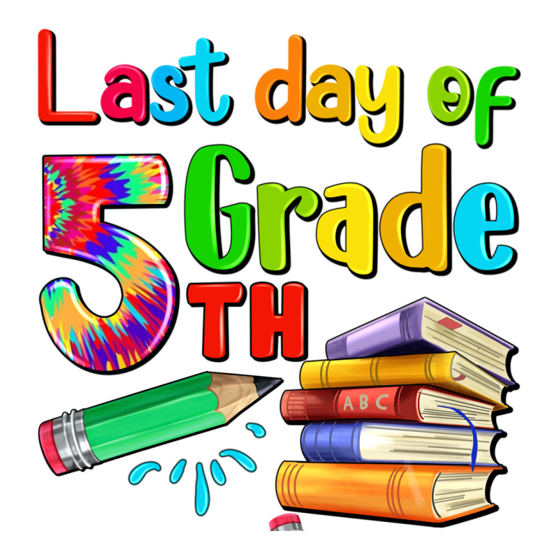 Last Day Of Fifth Grade Premium Tee by Artiststas | Teevron
