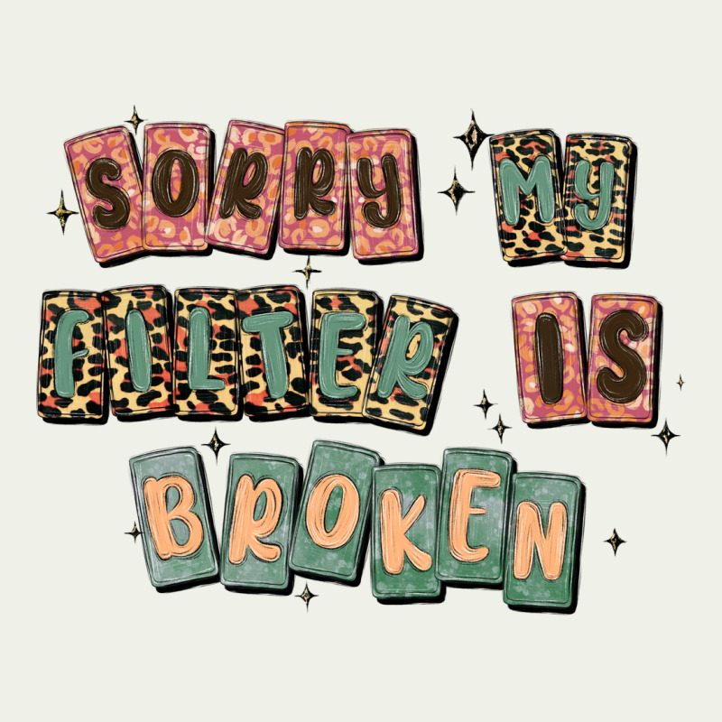 Sorry My Filter Is Broken Urban Heavy Tee by MaliasSmallBusiness | Teevron