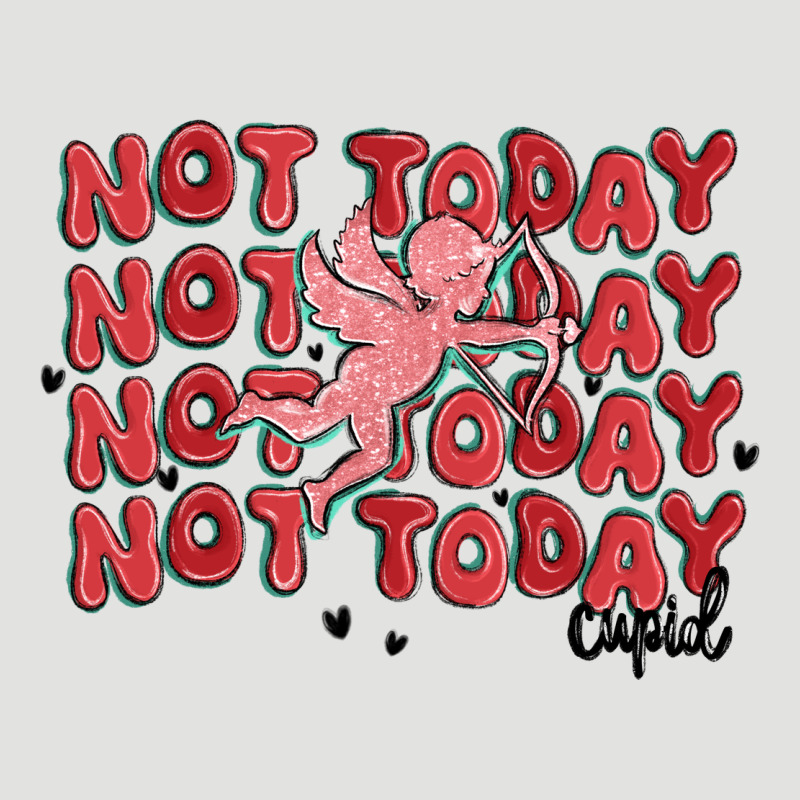 Not Today Cupid Classic Tee by MaliasSmallBusiness | Teevron