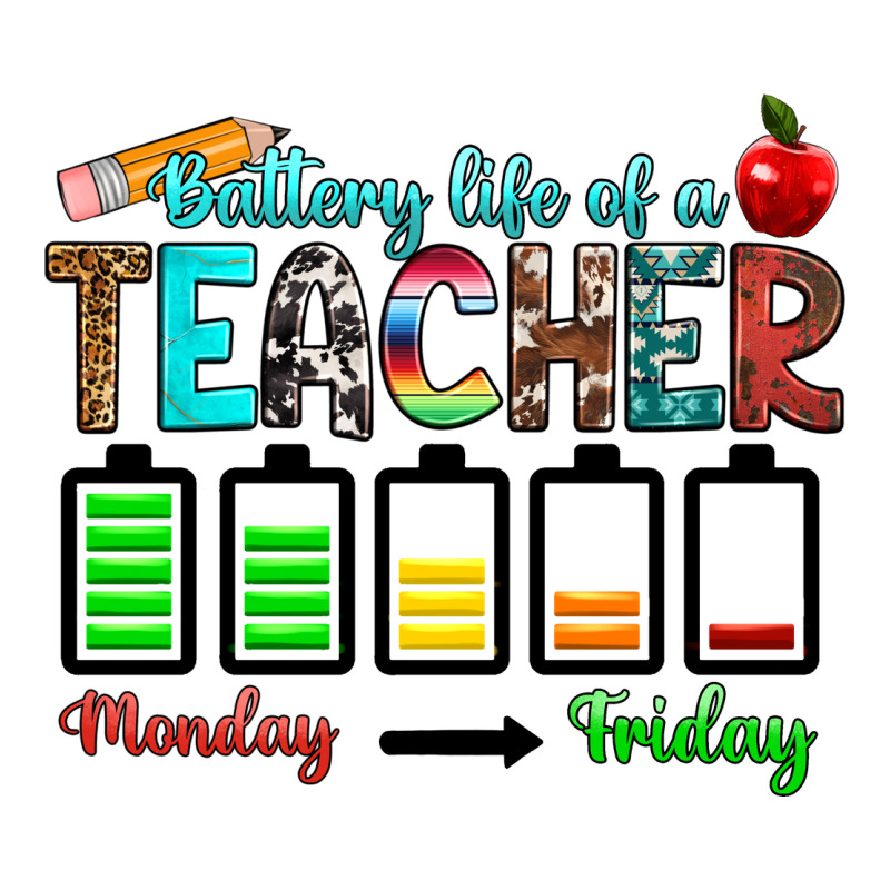 Battery Life Of A Teacher Monday Friday Ladies Tee by RanaPortraitStore | Teevron