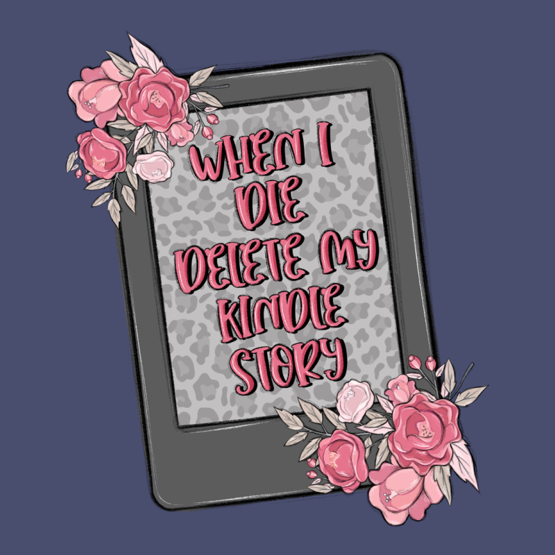 When I Die Delete My Kindle History Vintage Tee by MaliasSmallBusiness | Teevron