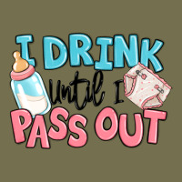 I Drink Until I Pass Out Baby Vintage Hoodie | Teevron