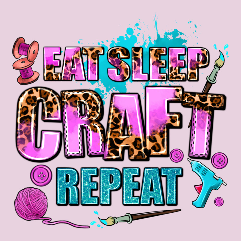 Eat Sleep Craft Repeat Ladies Tee by AdoDesignShop | Teevron