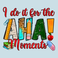 I Do It For The Aha Moments Ladies Tee | Teevron