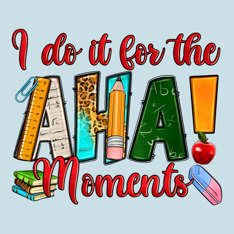 I Do It For The Aha Moments Ladies Tee by RanaPortraitStore | Teevron