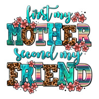 first my mother second my friend | Teevron