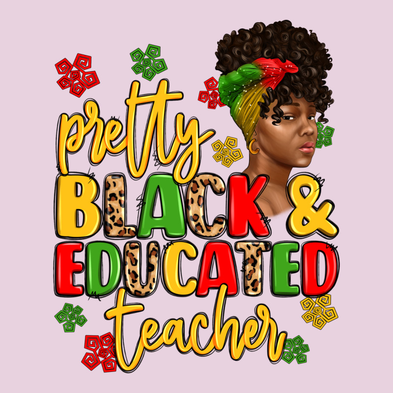 Pretty Black And Educated Teacher Ladies Tee by Artiststas | Teevron