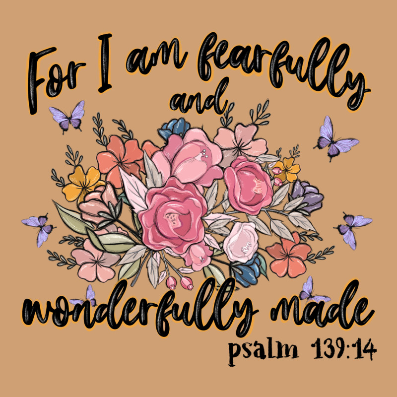 For I Am Fearfully And Wonderfully Made Vintage Tee by MaliasSmallBusiness | Teevron