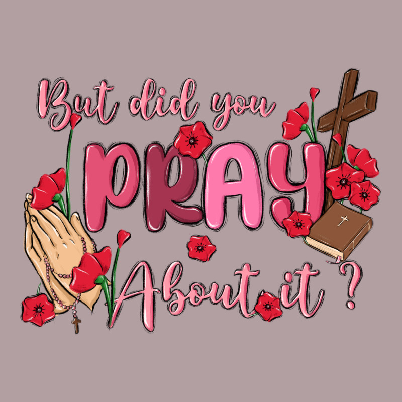 But Did You Pray About It Vintage Hoodie by MaliasSmallBusiness | Teevron