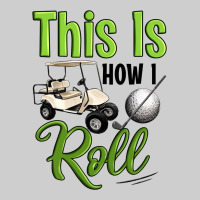 This Is How I Roll Premium Tee | Teevron