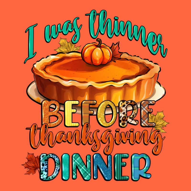 I Was Thinner Before Thanksgiving Dinner Premium Hoodie by CowGirlArtShop | Teevron