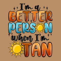 Im Better Person When Im Tan Vintage Hoodie | Teevron