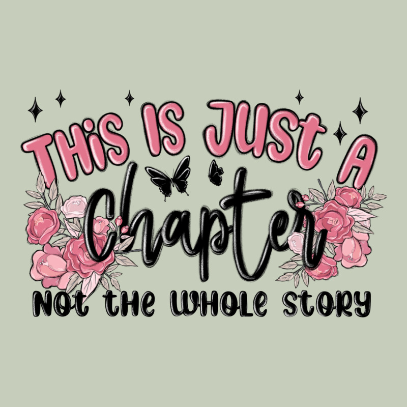 This Is Just A Chapter Not The Whole Story Classic Tee by MaliasSmallBusiness | Teevron
