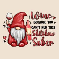 Wine Because You Cant Run This Shitshow Sober Urban Heavy Tee | Teevron