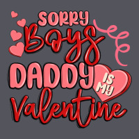 Sorry Boys Daddy Is My Valentine Vintage Hoodie | Teevron