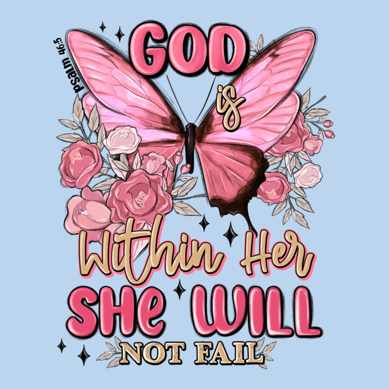 God Is Within Her She Will Not Fail Classic Tee by MaliasSmallBusiness | Teevron