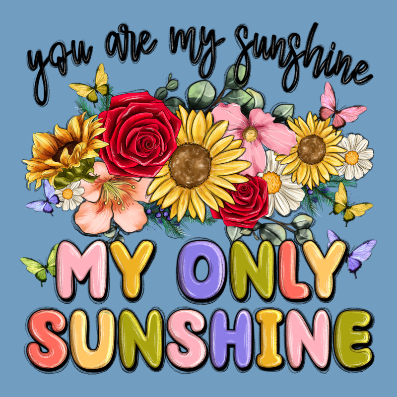 You Are My Sunshine My Only Sunshine Urban Heavy Tee by MaliasSmallBusiness | Teevron
