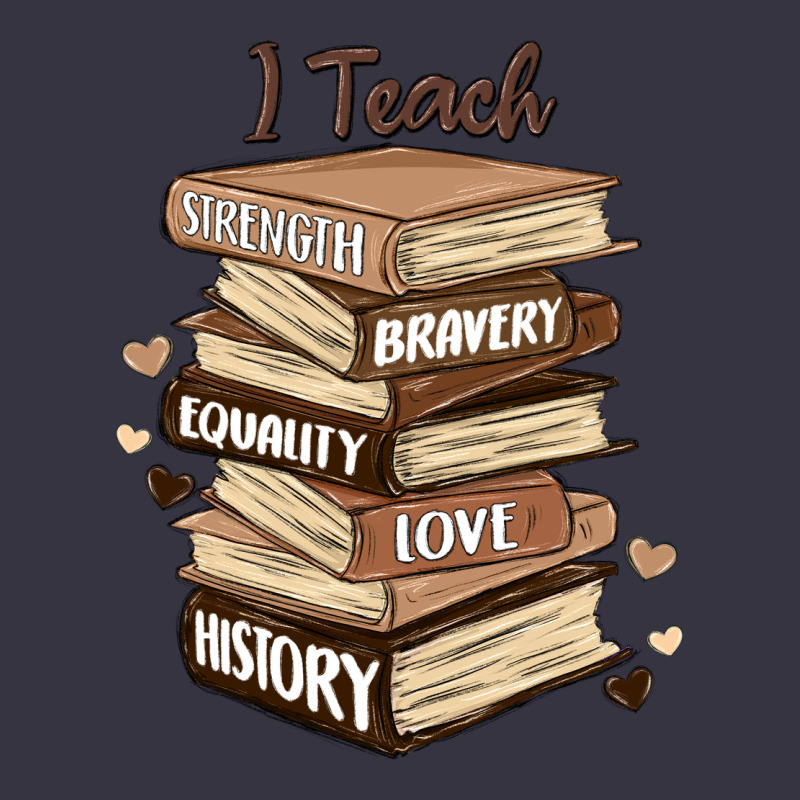 I Teach Strength Bravery Equality Love History Vintage Hoodie by MaliasSmallBusiness | Teevron