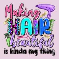 Making Hair Beautiful Is Kinda My Thing Ladies Tee | Teevron