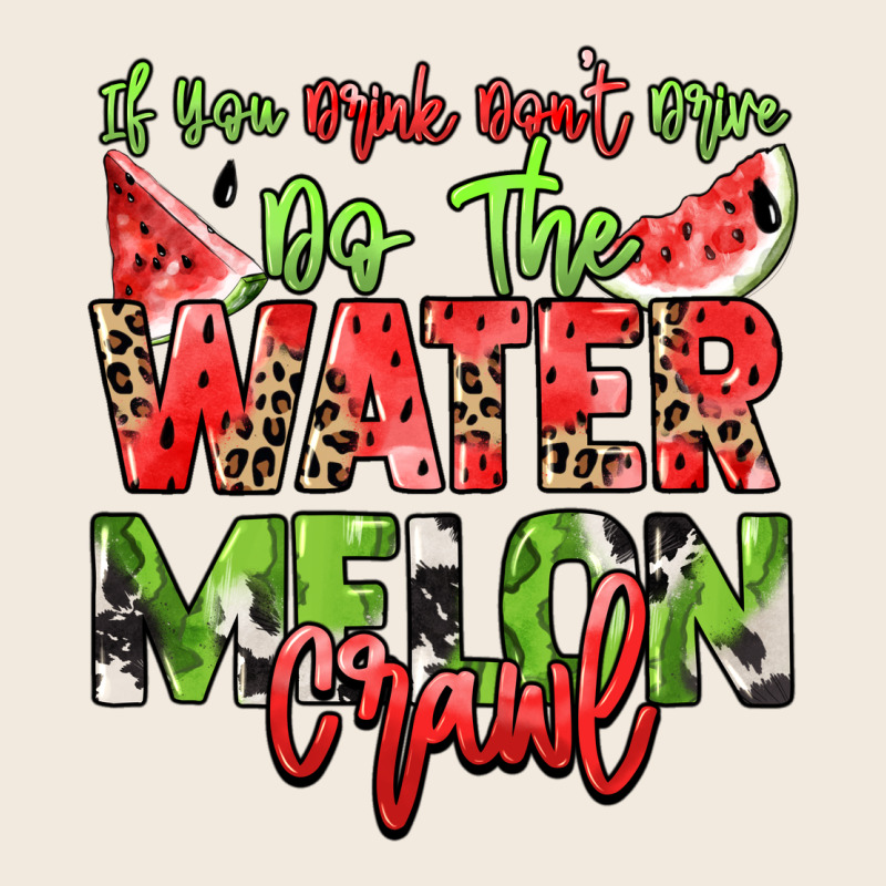 If You Drink Don't Drive Do The Watermelon Crawl Zipper Hoodie by NancyCooperArtShop | Teevron