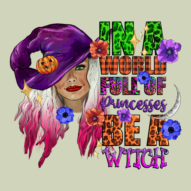 In A World Full Of Princesses Be A Witch Heavyweight Hoodie by CowGirlArtShop | Teevron