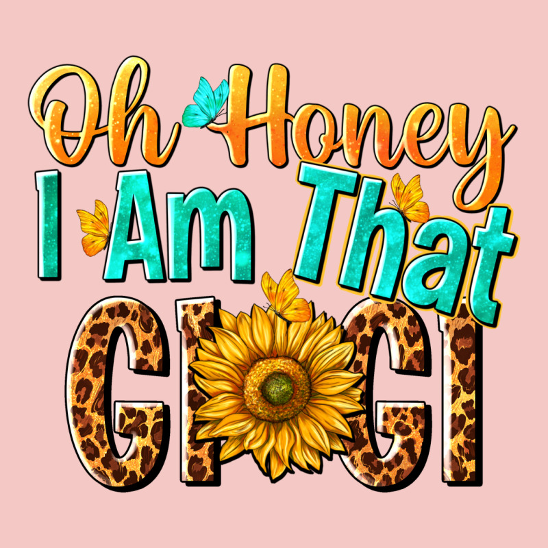 Oh Honey I Am That Gigi Nca Urban Heavy Tee by NancyCooperArtShop | Teevron