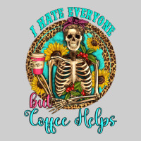 I Hate Everyone But Coffee Helps Western Skeleton Coffee Sunflowers Premium Tee | Teevron