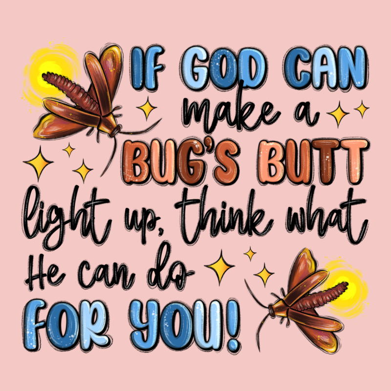 If God Can Make A Bugs Butt Light Up Urban Heavy Tee by MaliasSmallBusiness | Teevron