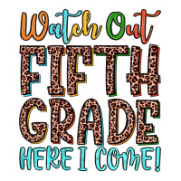 watch out fifth grade here i come! | Teevron