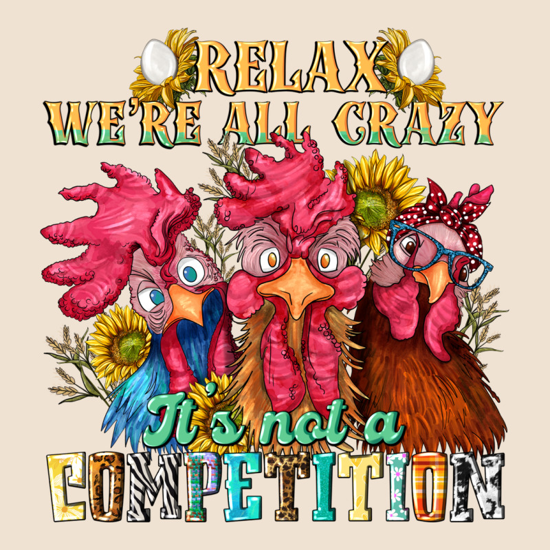 Relax Were All Crazy Its Not A Competition Nca Urban Heavy Tee by NancyCooperArtShop | Teevron
