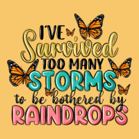 I Have Survived Too Many Storms To Be Bothered By Raindrops Malia Vintage Hoodie | Teevron
