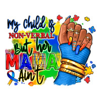 My Child Is Non Verbal But Her Mama Aint Afro Hand Rana Ladies Tee | Teevron